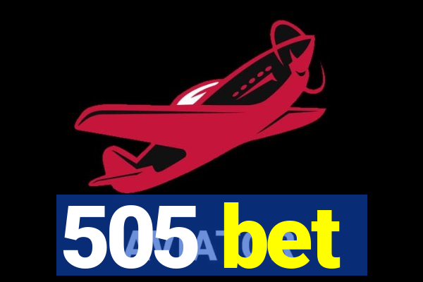 505 bet